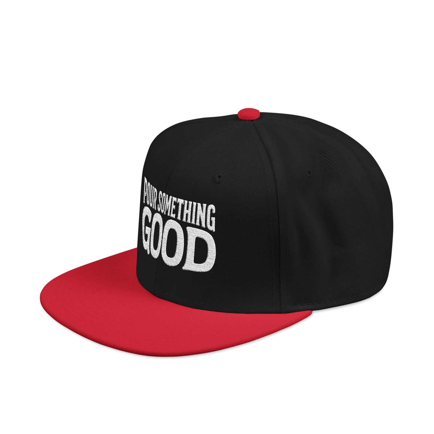 "Pour Something Good" Snapback Hat