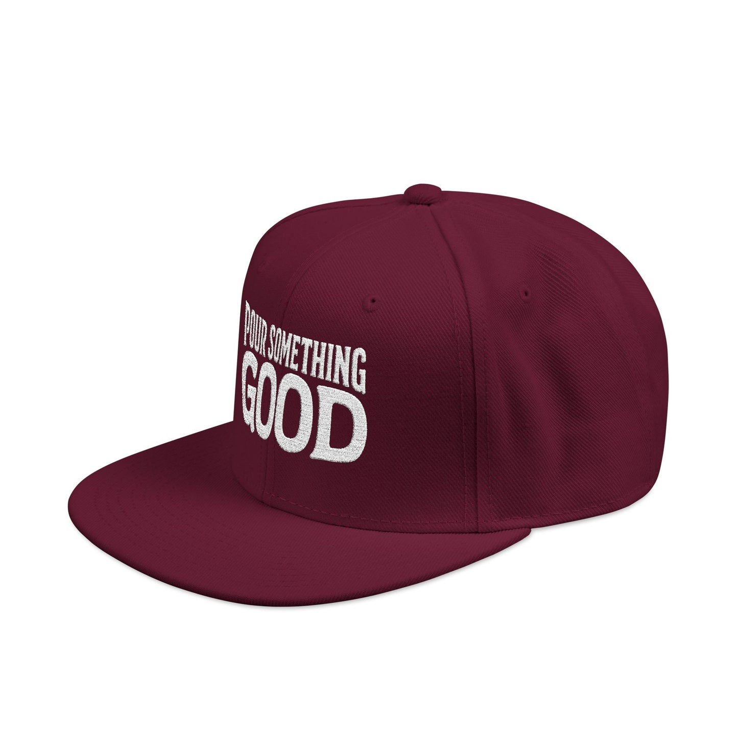 "Pour Something Good" Snapback Hat