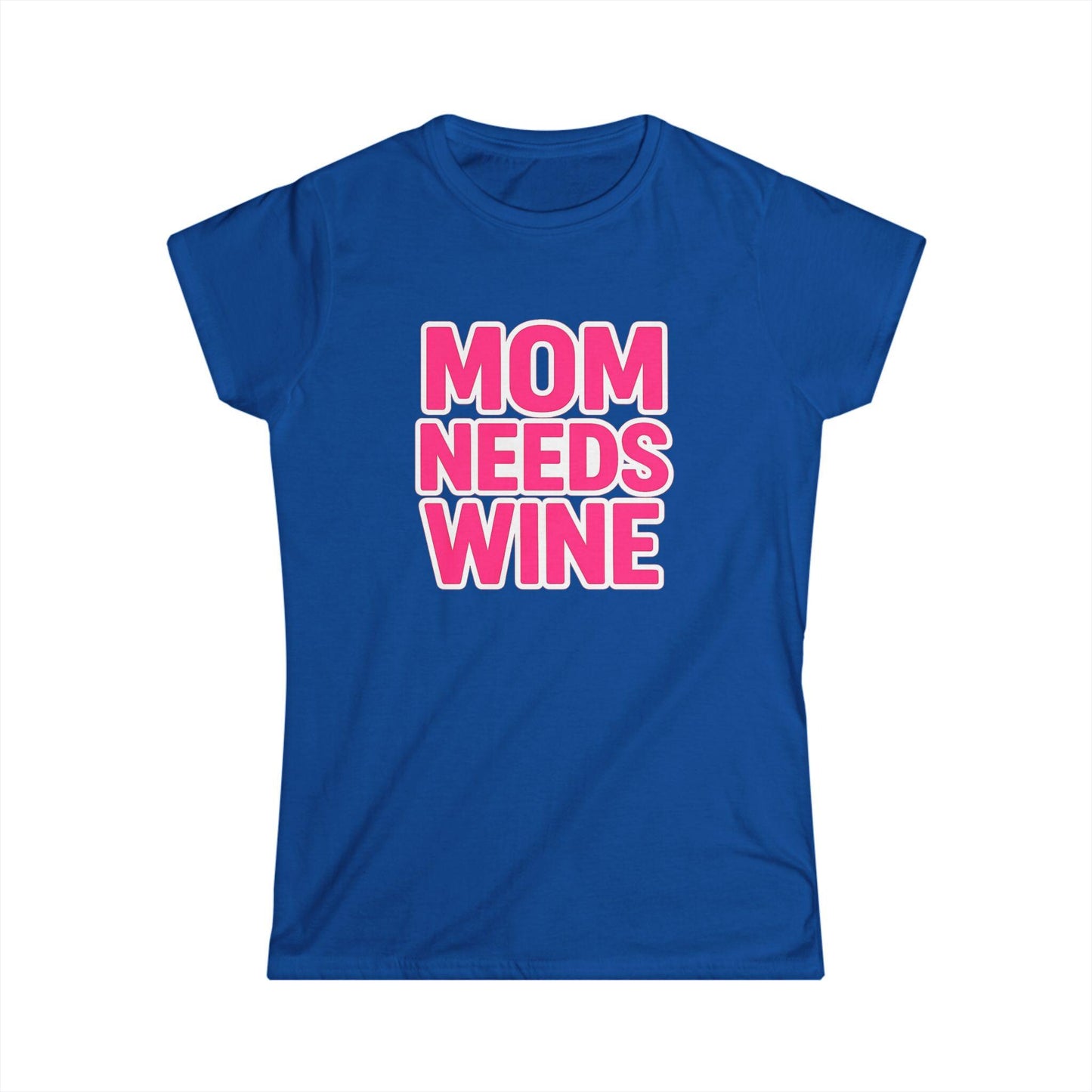 Mom Needs Wine Tee, Bold Pink Text Mothers Day Shirt