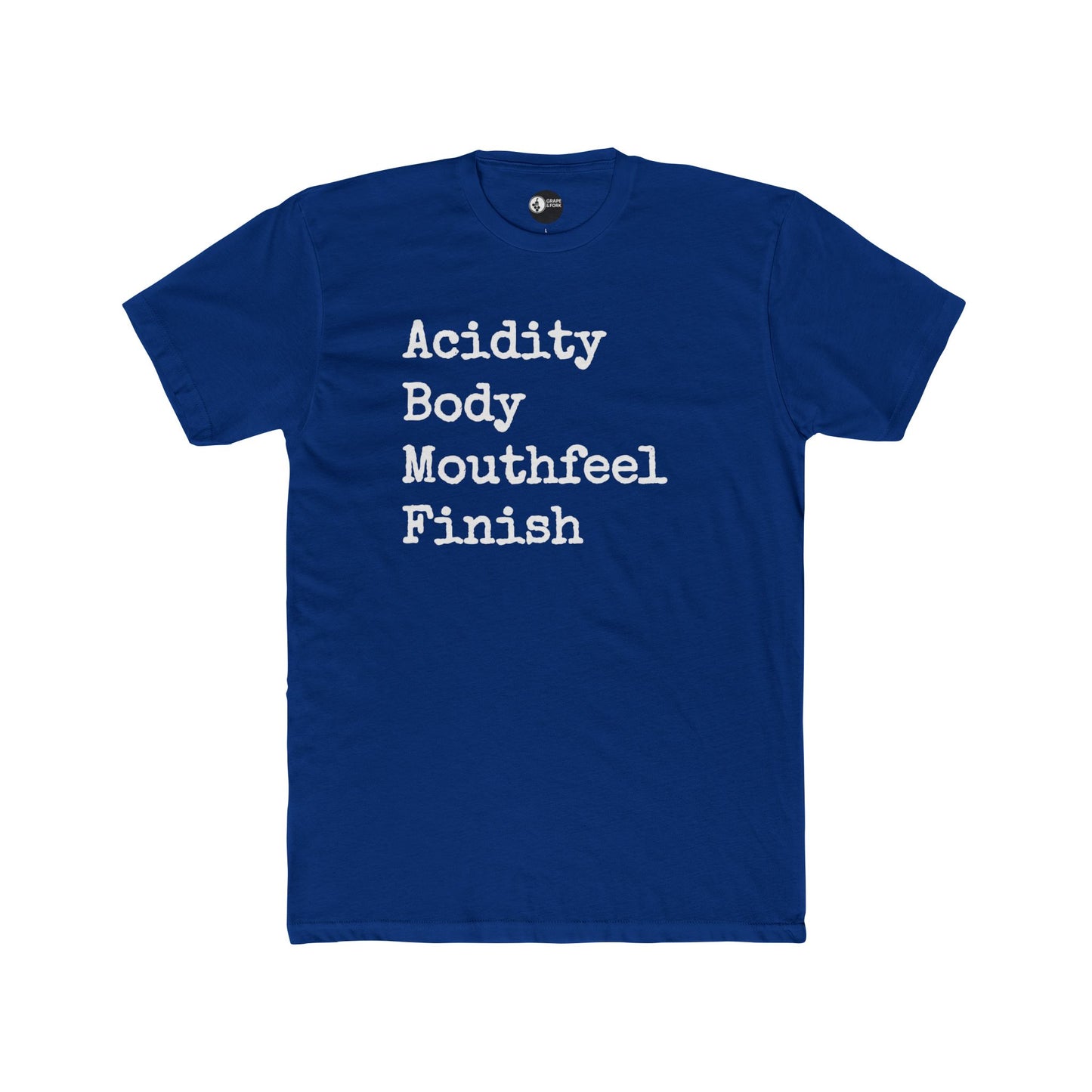 "Acidity Body Mouthfeel Finish" Wine T-Shirt