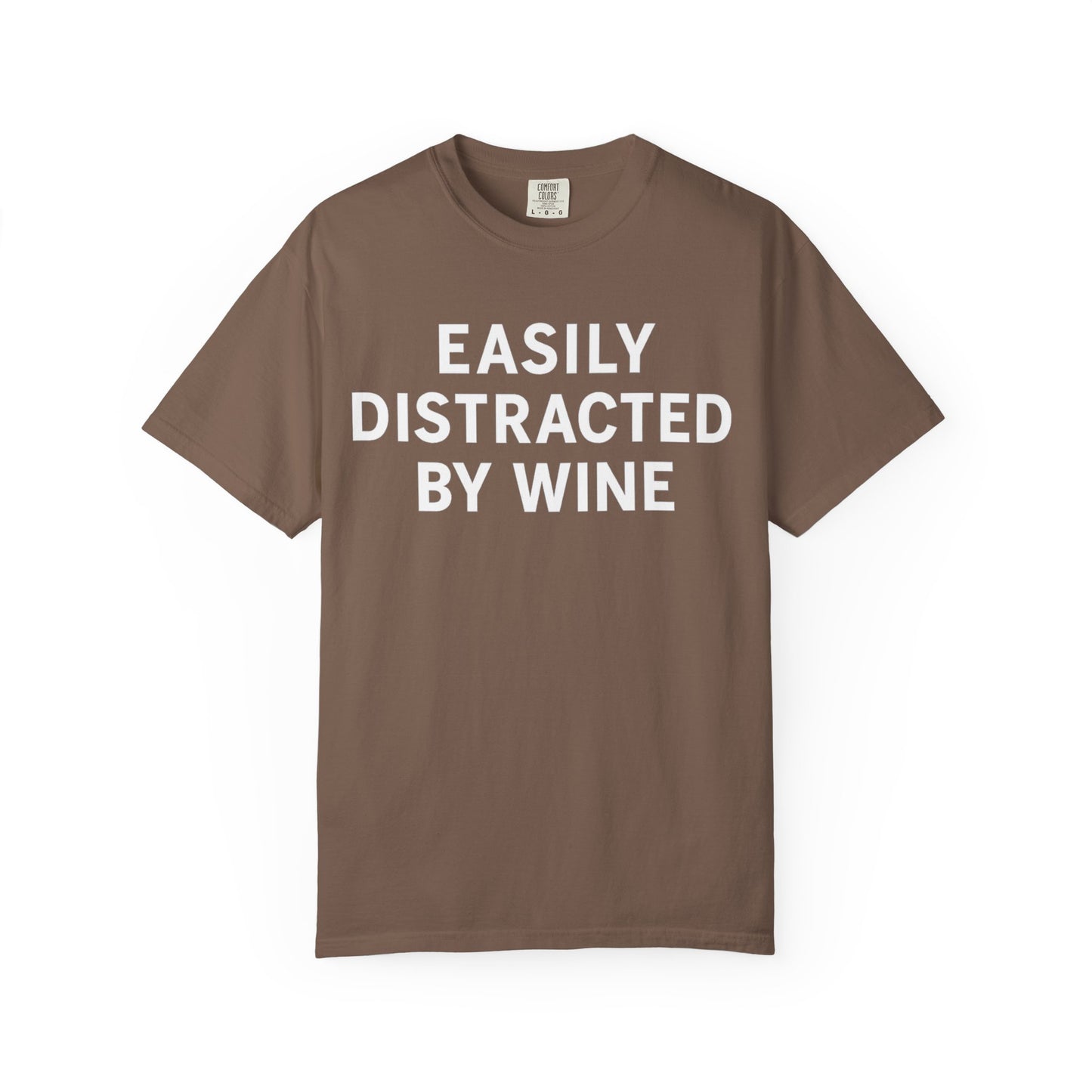 "Easily Distracted By Wine" T-shirt