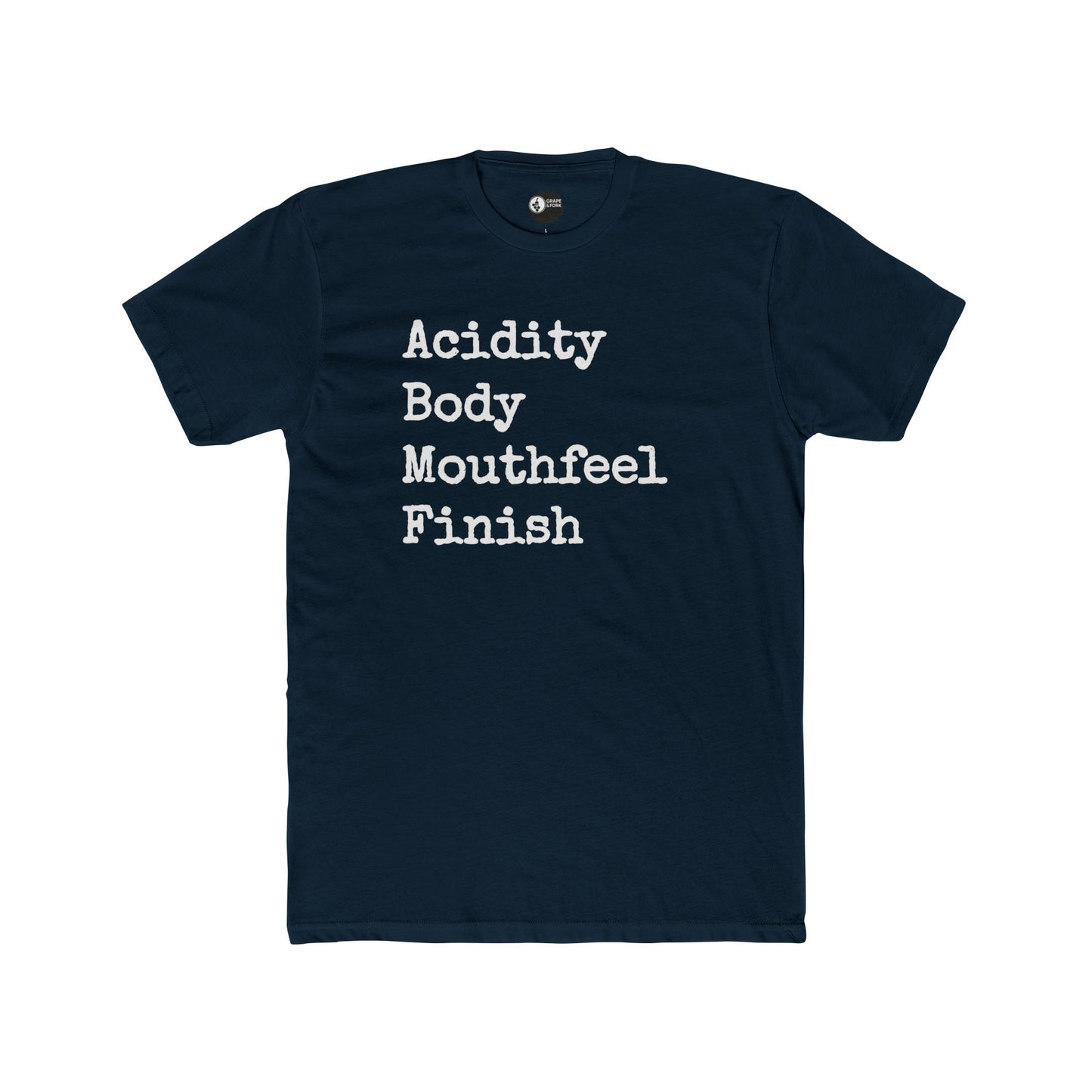 "Acidity Body Mouthfeel Finish" Wine T-Shirt