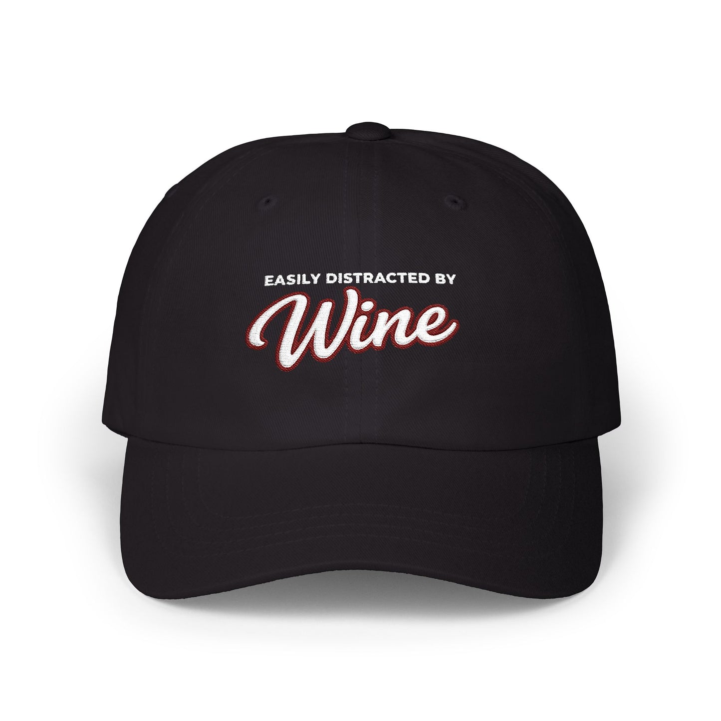"Easily Distracted by Wine" Embroidered Dad Hat