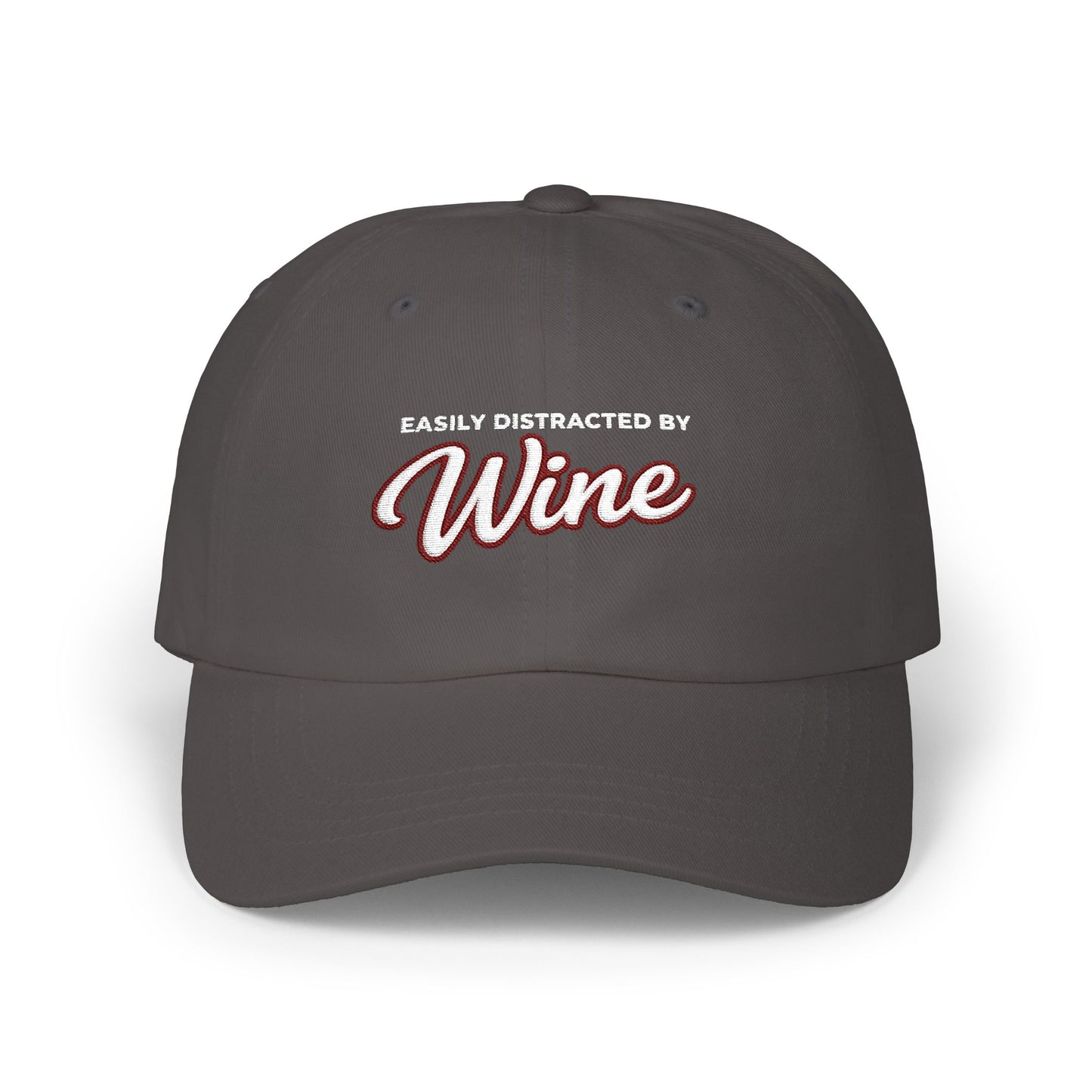 "Easily Distracted by Wine" Embroidered Dad Hat