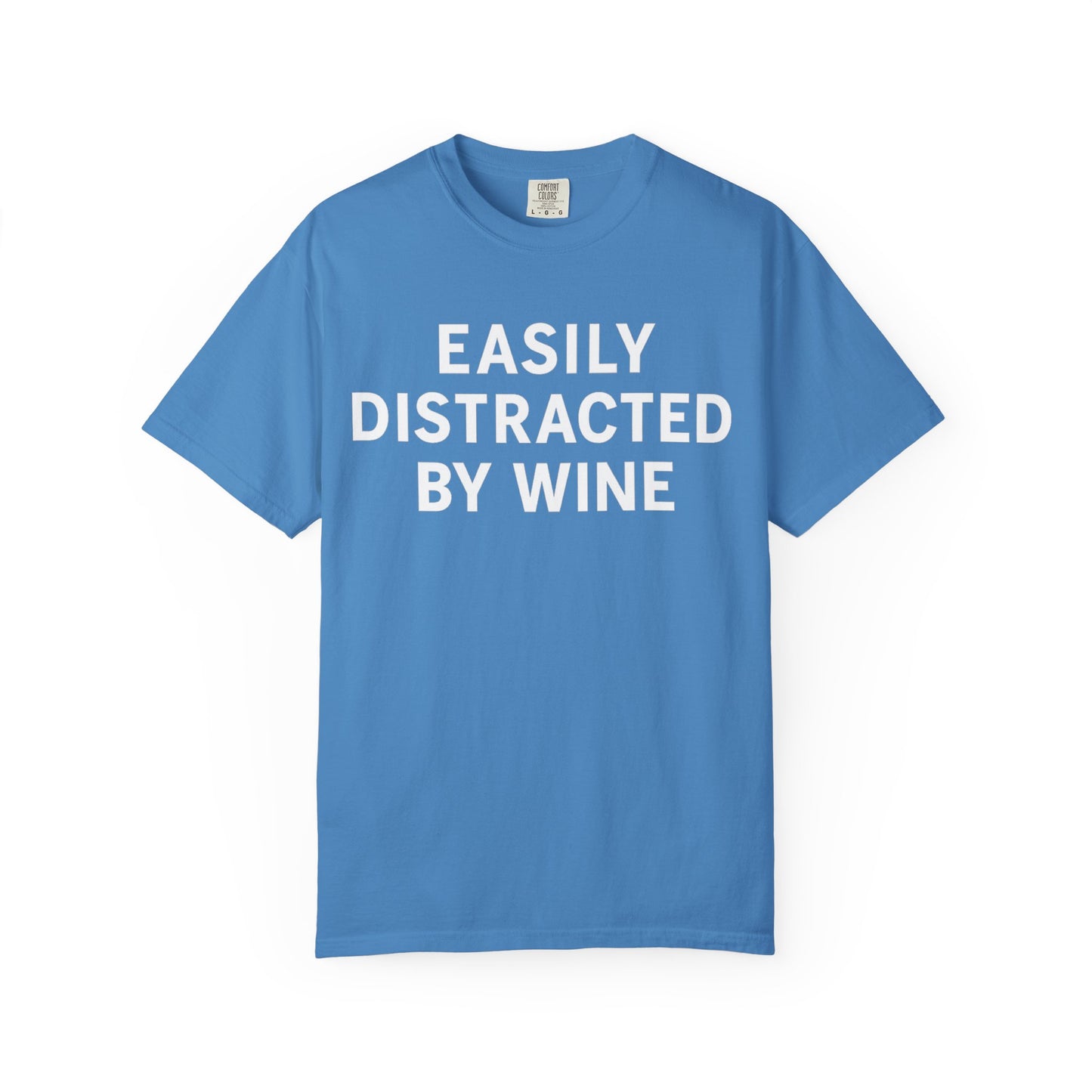 "Easily Distracted By Wine" T-shirt
