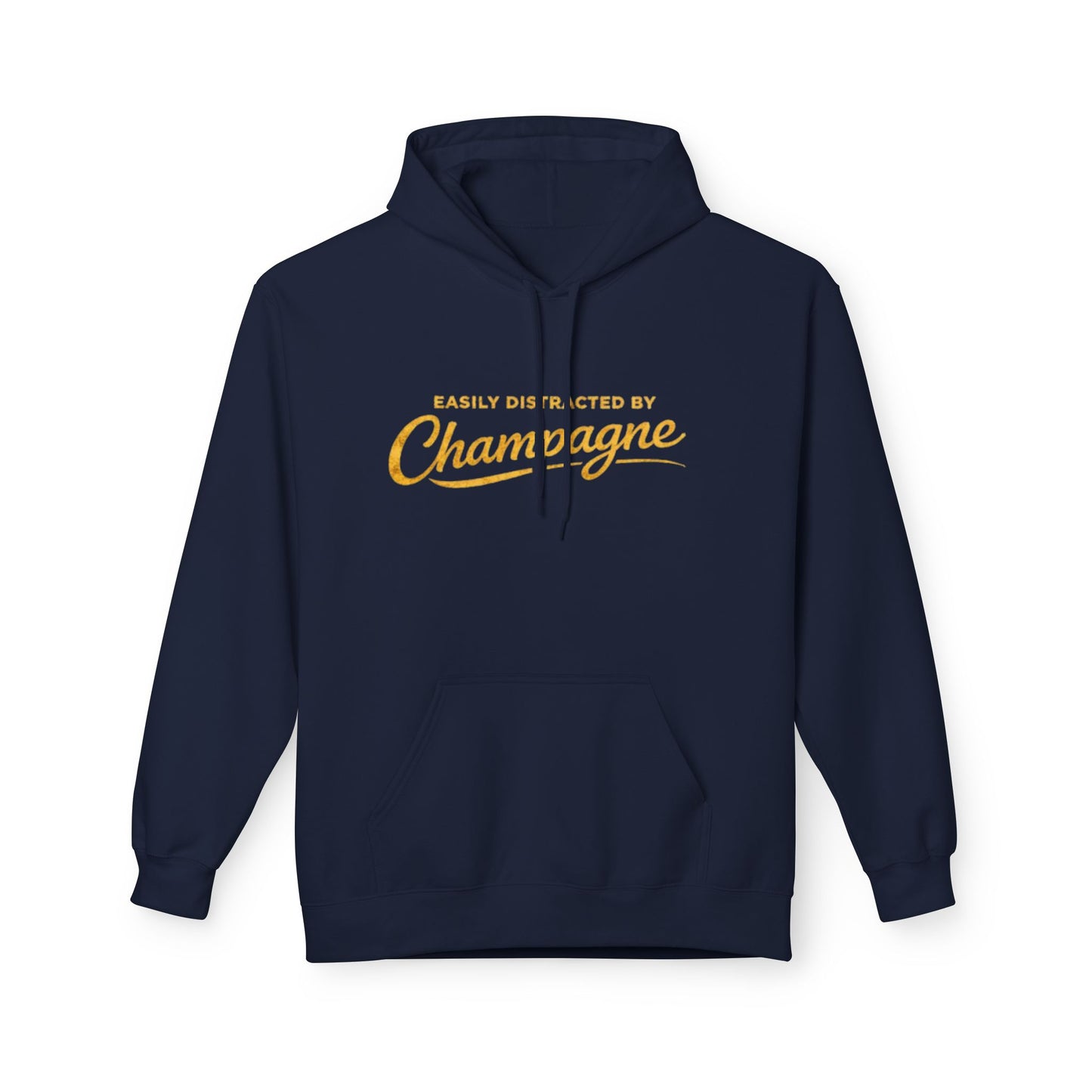 "Easily Distracted by Champagne" Hoodie