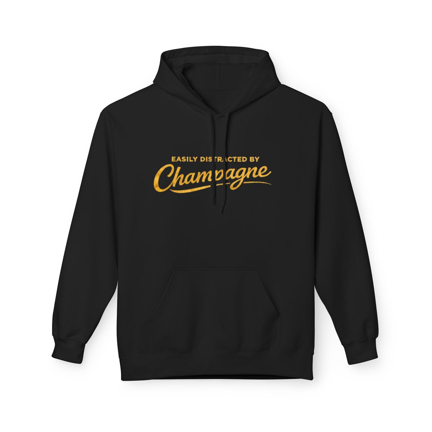 "Easily Distracted by Champagne" Hoodie