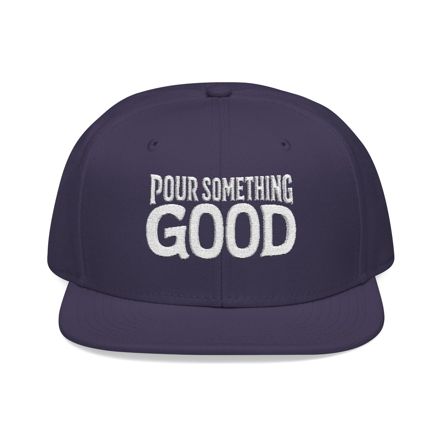 "Pour Something Good" Snapback Hat
