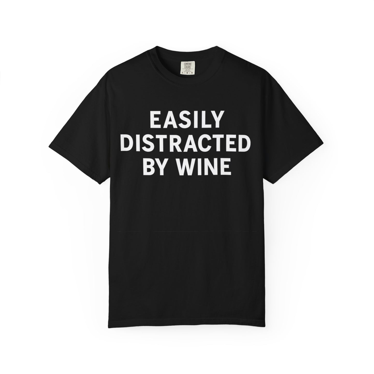"Easily Distracted By Wine" T-shirt