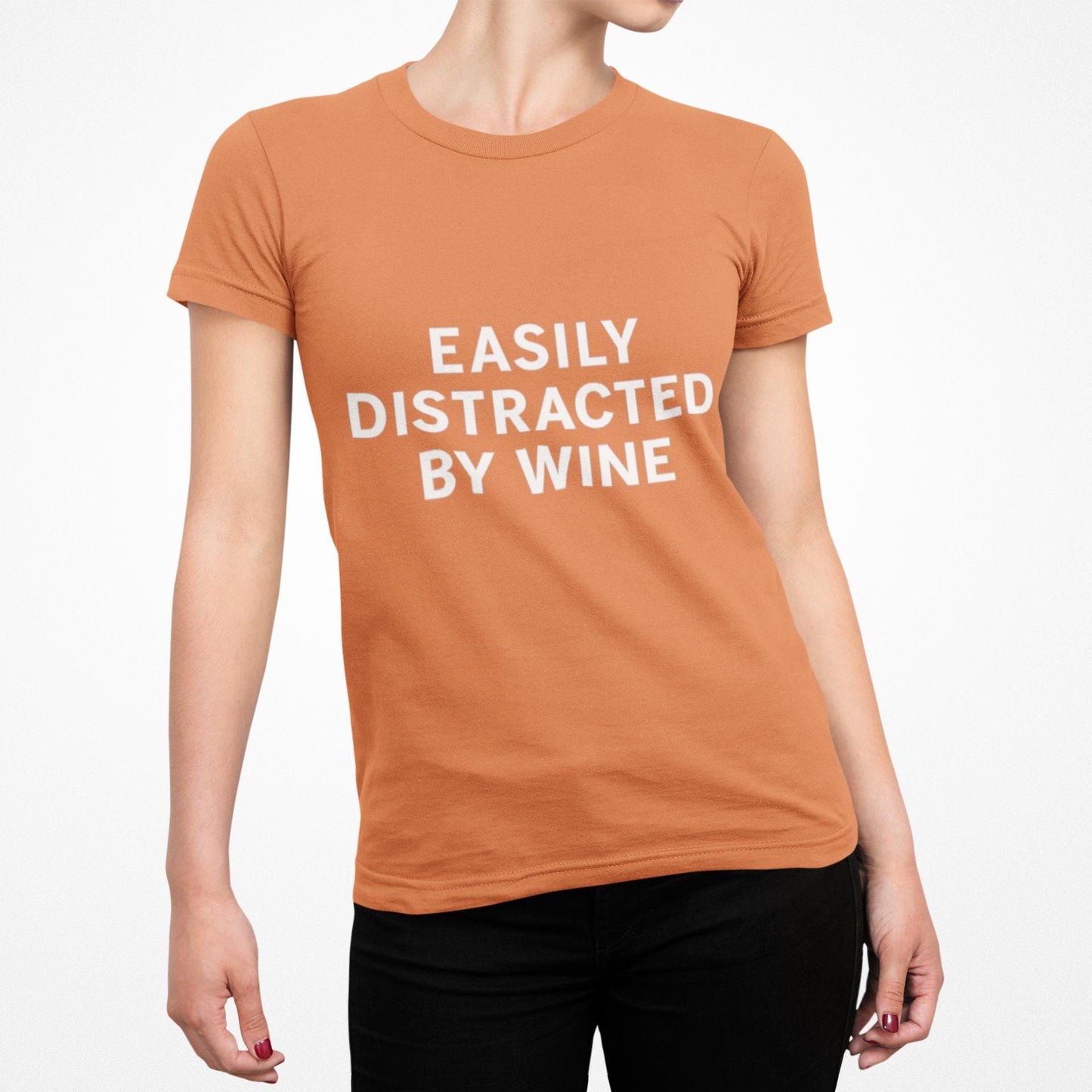 Easily Distracted By Wine T-Shirt, Funny Quote, Relaxed Fit
