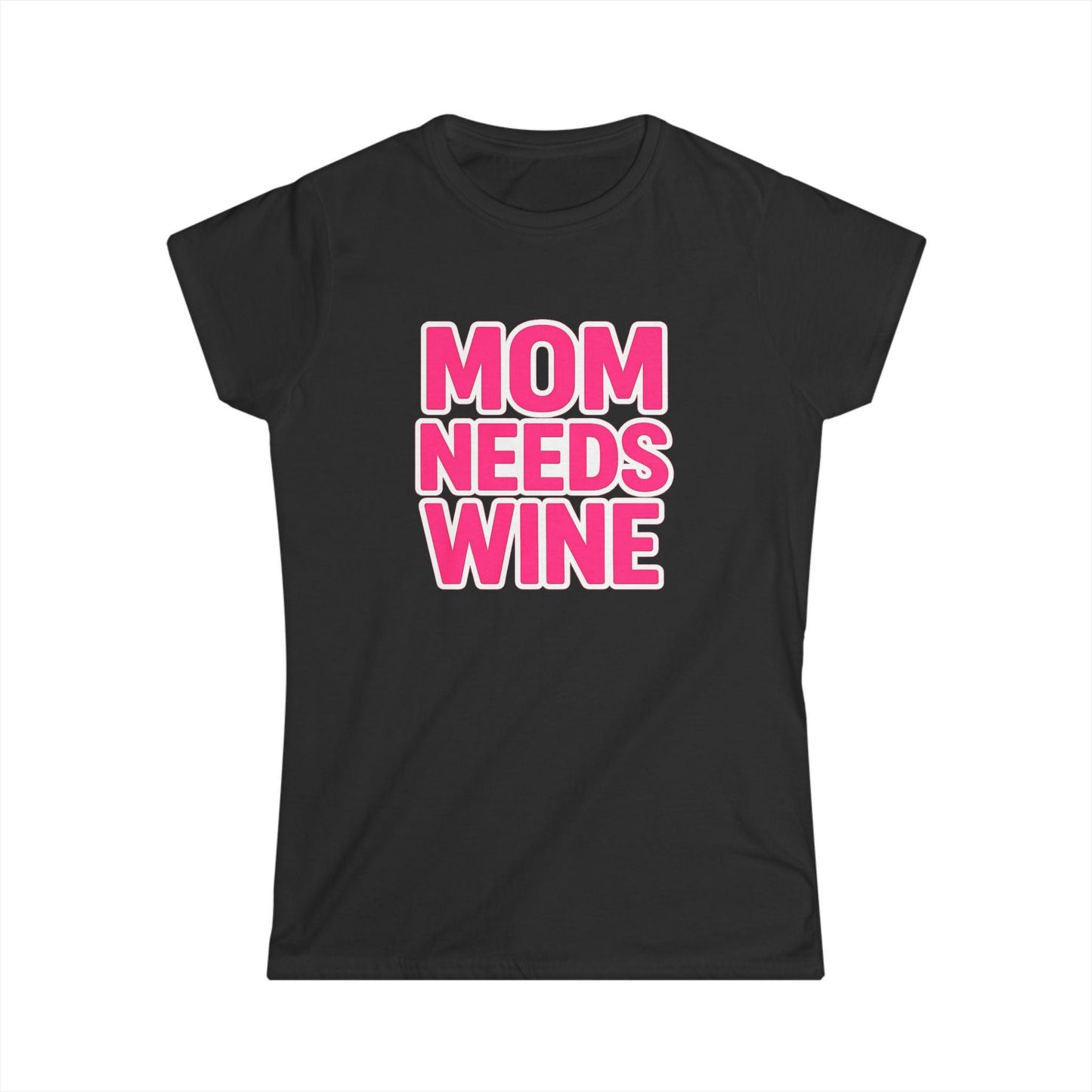 Mom Needs Wine Tee, Bold Pink Text Mothers Day Shirt