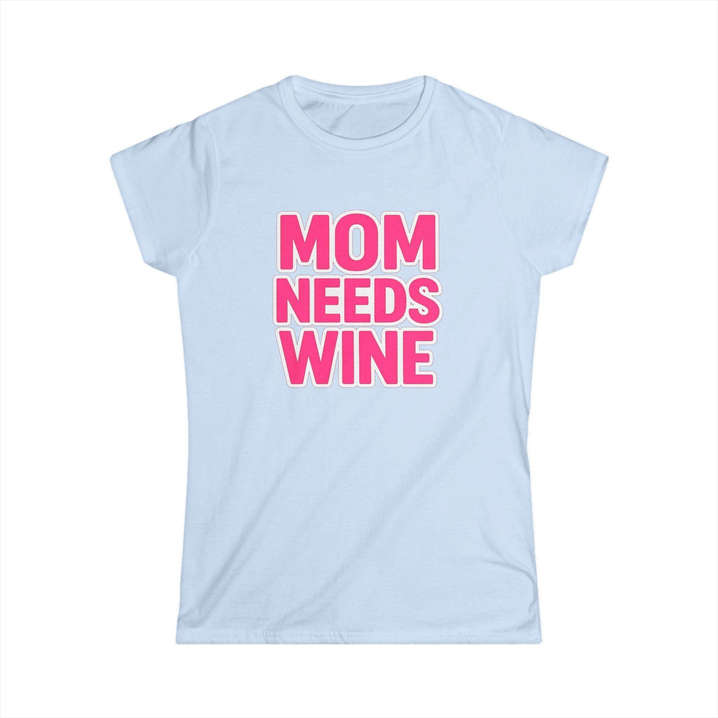 Mom Needs Wine Tee, Bold Pink Text Mothers Day Shirt