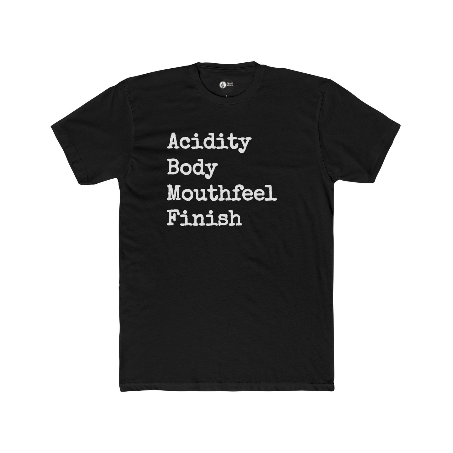 "Acidity Body Mouthfeel Finish" Wine T-Shirt