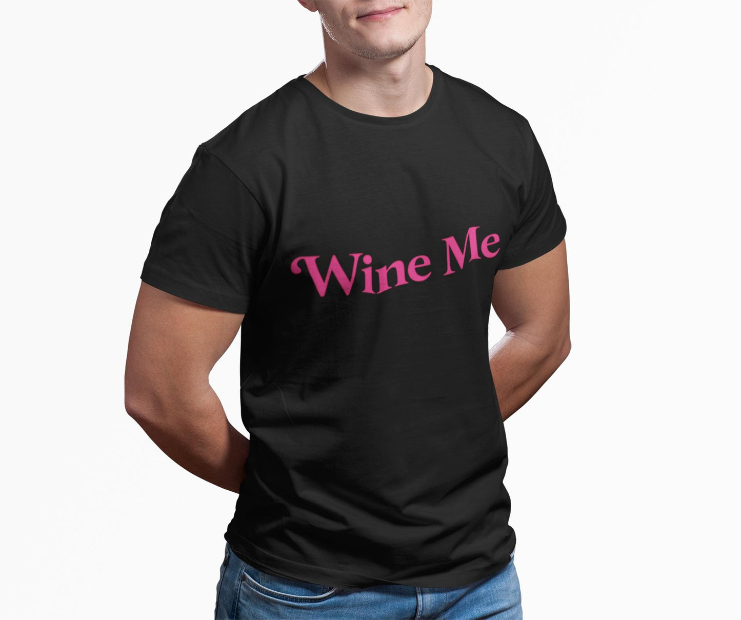 Wine Me T-Shirt, Pink Slogan, Wine Lover Gift