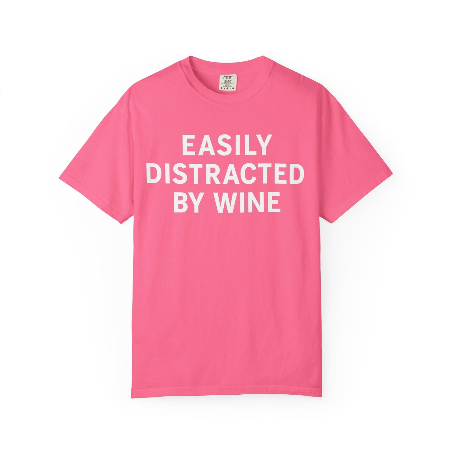 "Easily Distracted By Wine" T-shirt
