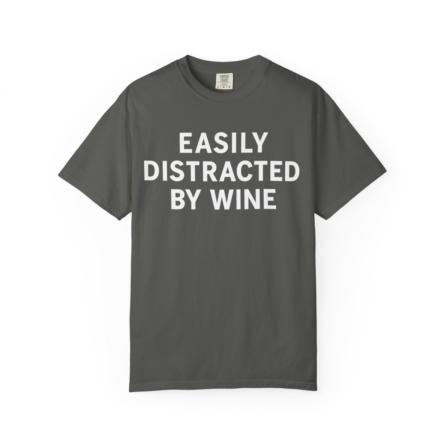 "Easily Distracted By Wine" T-shirt
