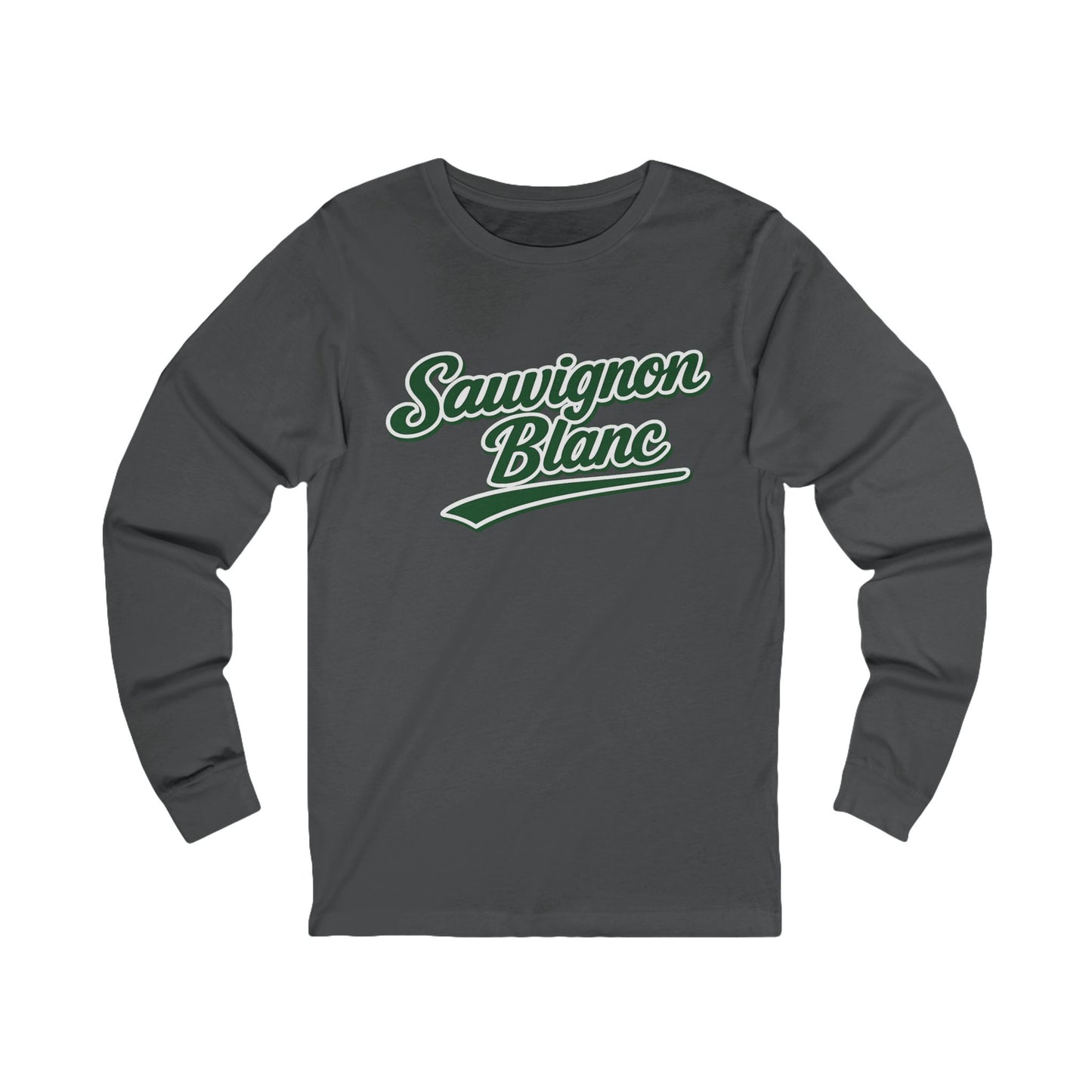 "Sauvignon Blanc" Long Sleeve Tee