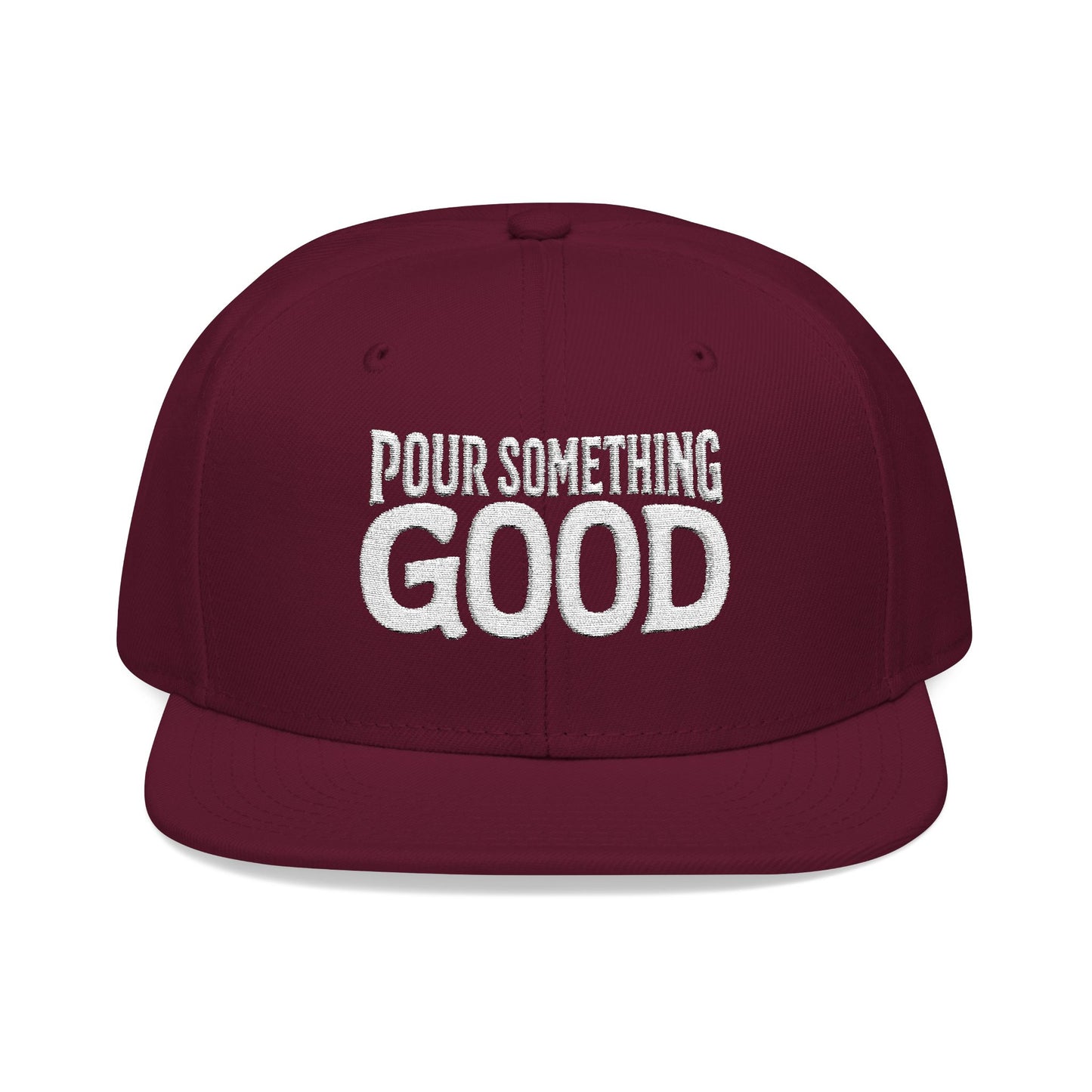 "Pour Something Good" Snapback Hat