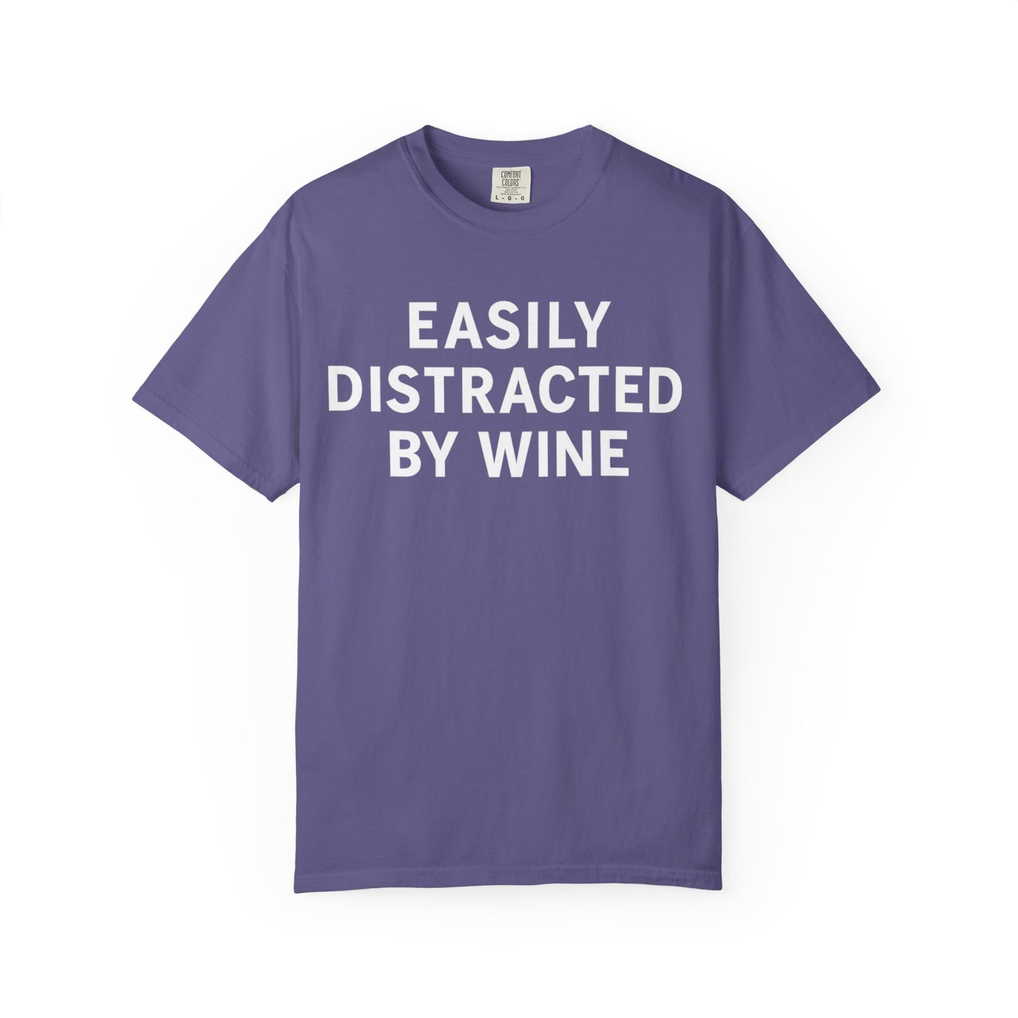 "Easily Distracted By Wine" T-shirt