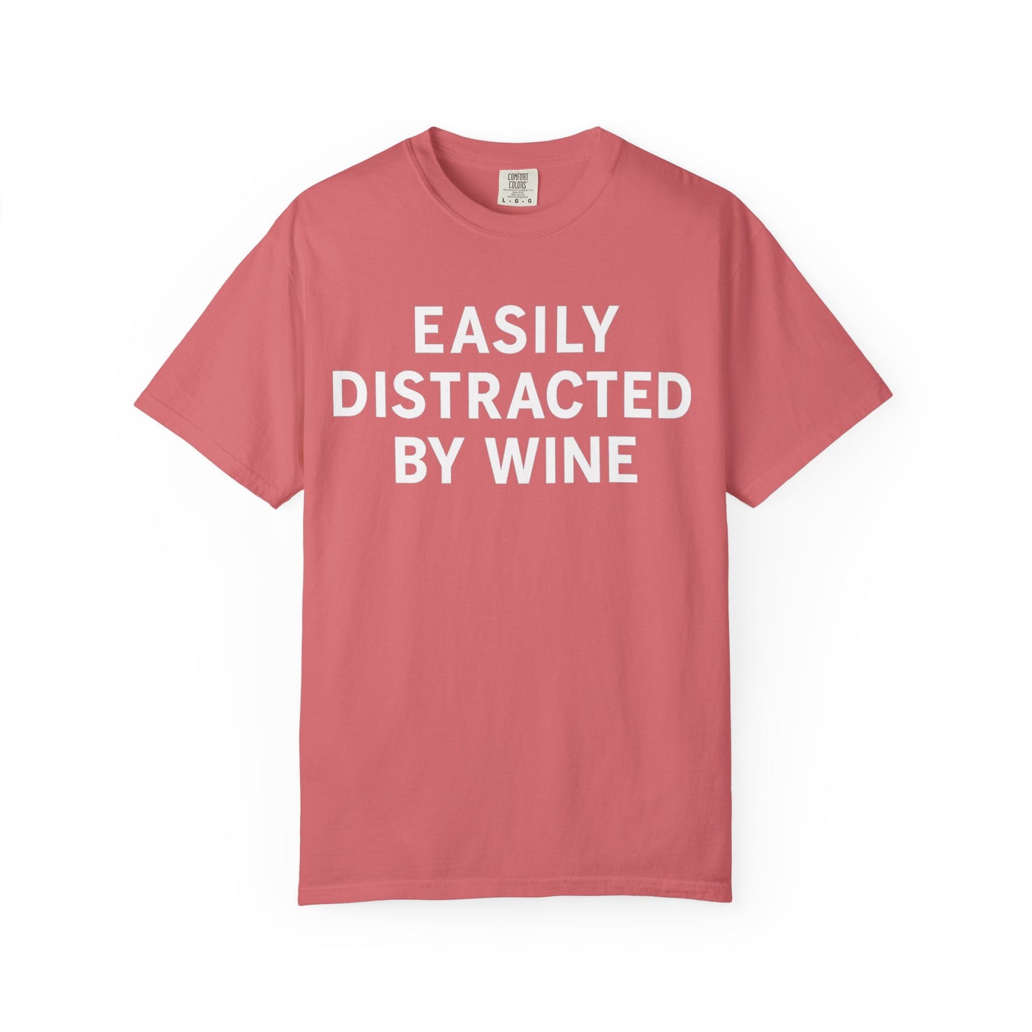 "Easily Distracted By Wine" T-shirt