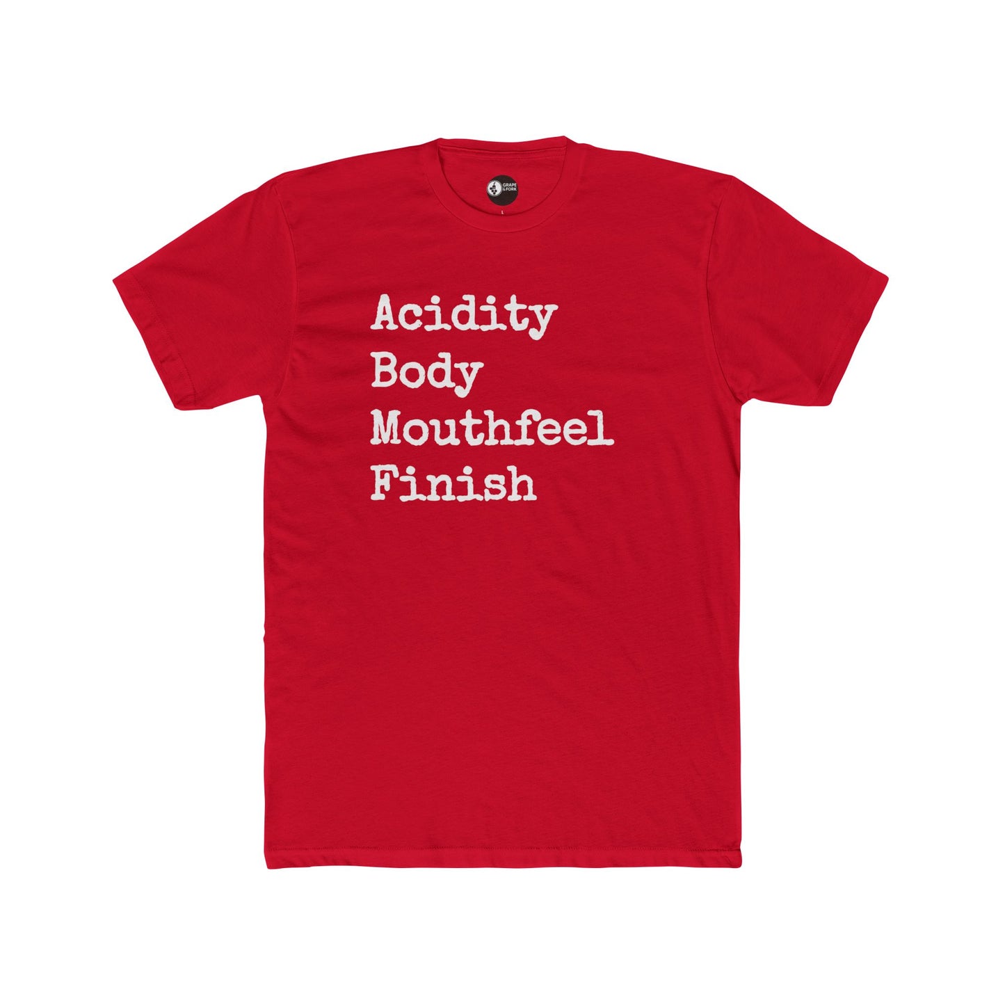 "Acidity Body Mouthfeel Finish" Wine T-Shirt