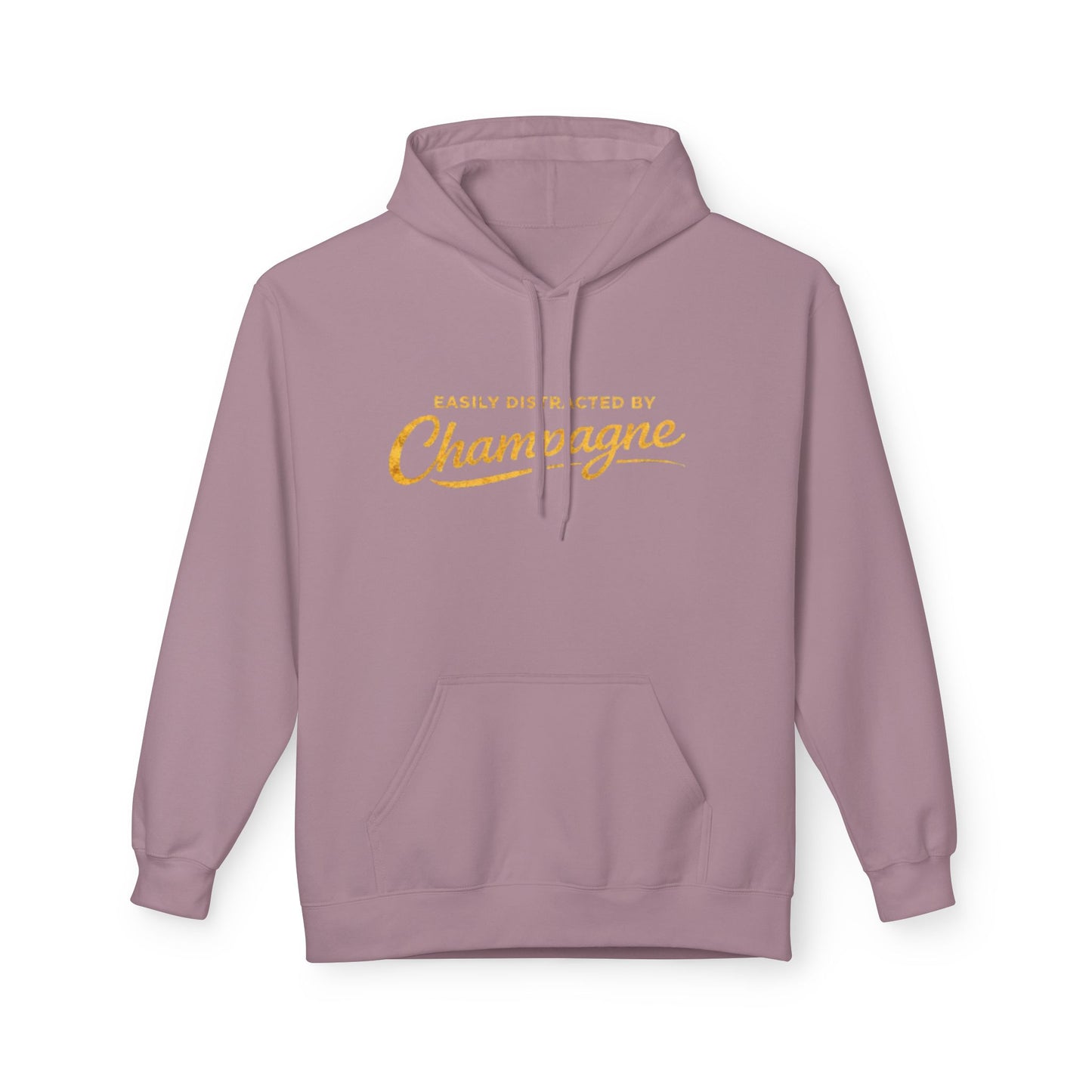 "Easily Distracted by Champagne" Hoodie
