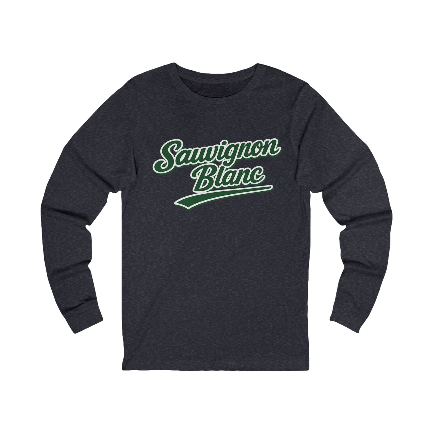 "Sauvignon Blanc" Long Sleeve Tee