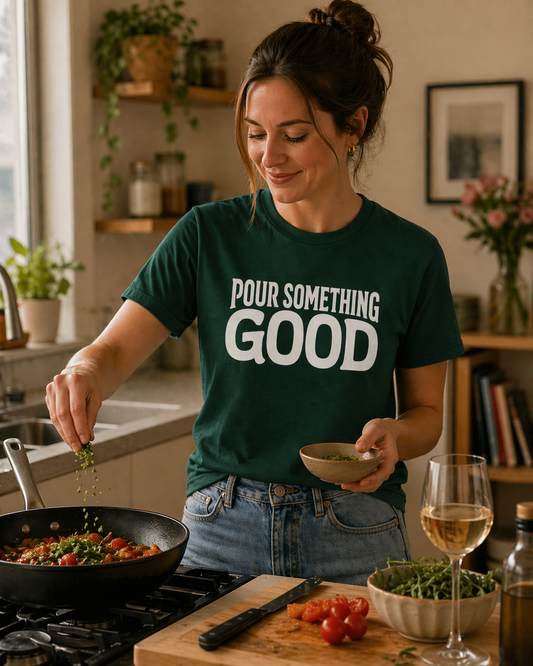 "Pour Something Good" TShirt