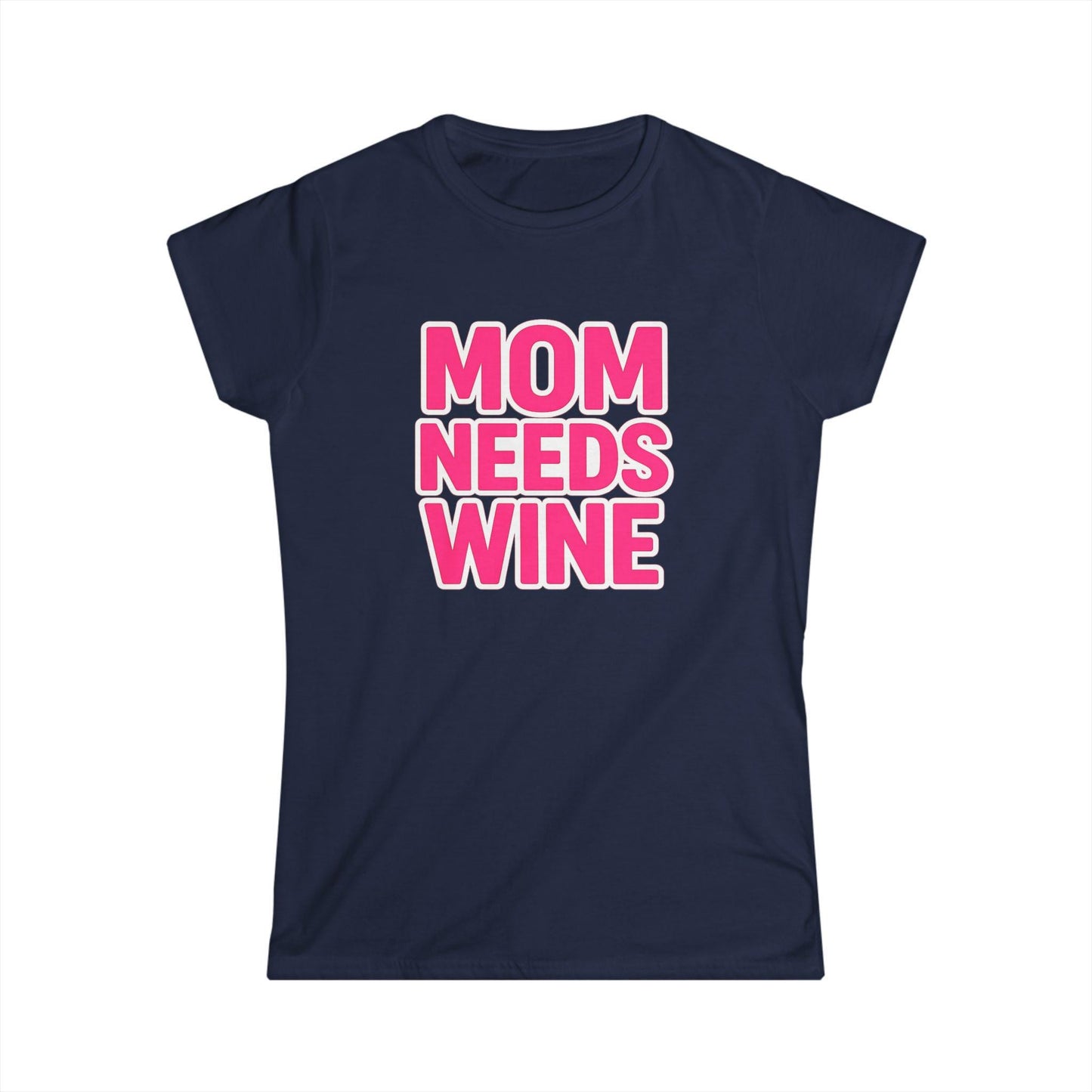 Mom Needs Wine Tee, Bold Pink Text Mothers Day Shirt