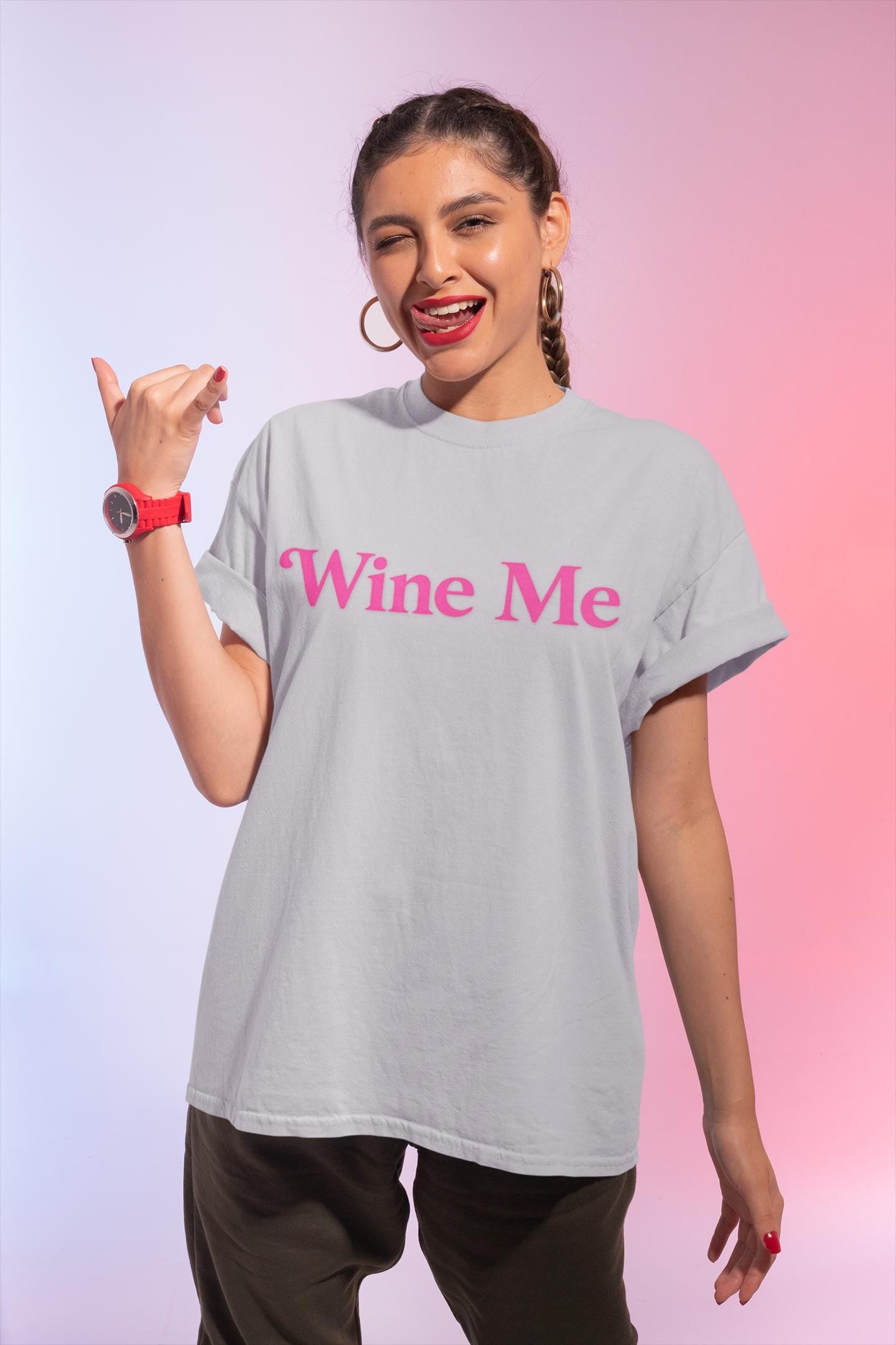 Wine Me T-Shirt, Pink Slogan, Wine Lover Gift